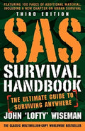SAS Survival Handbook, Third Edition: a Comprehensive Course in Emergency and Wi
