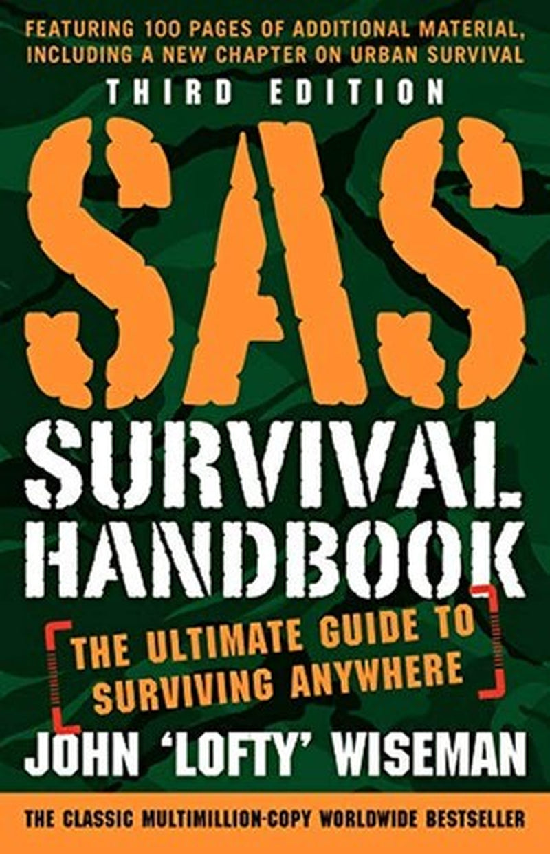SAS Survival Handbook, Third Edition: a Comprehensive Course in Emergency and Wi